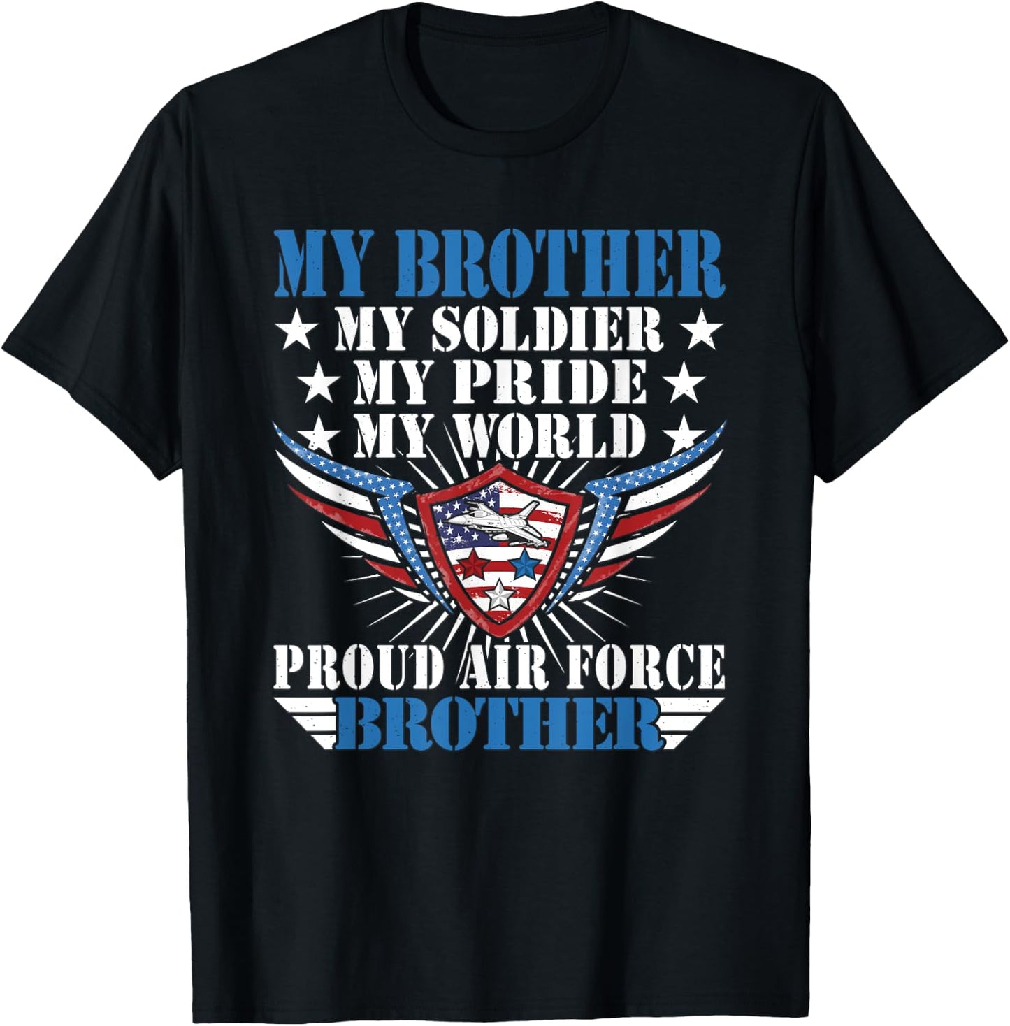 My Brother Is A Soldier Airman Proud Air Force Brother Gift T-Shirt - T-Shirt | Black