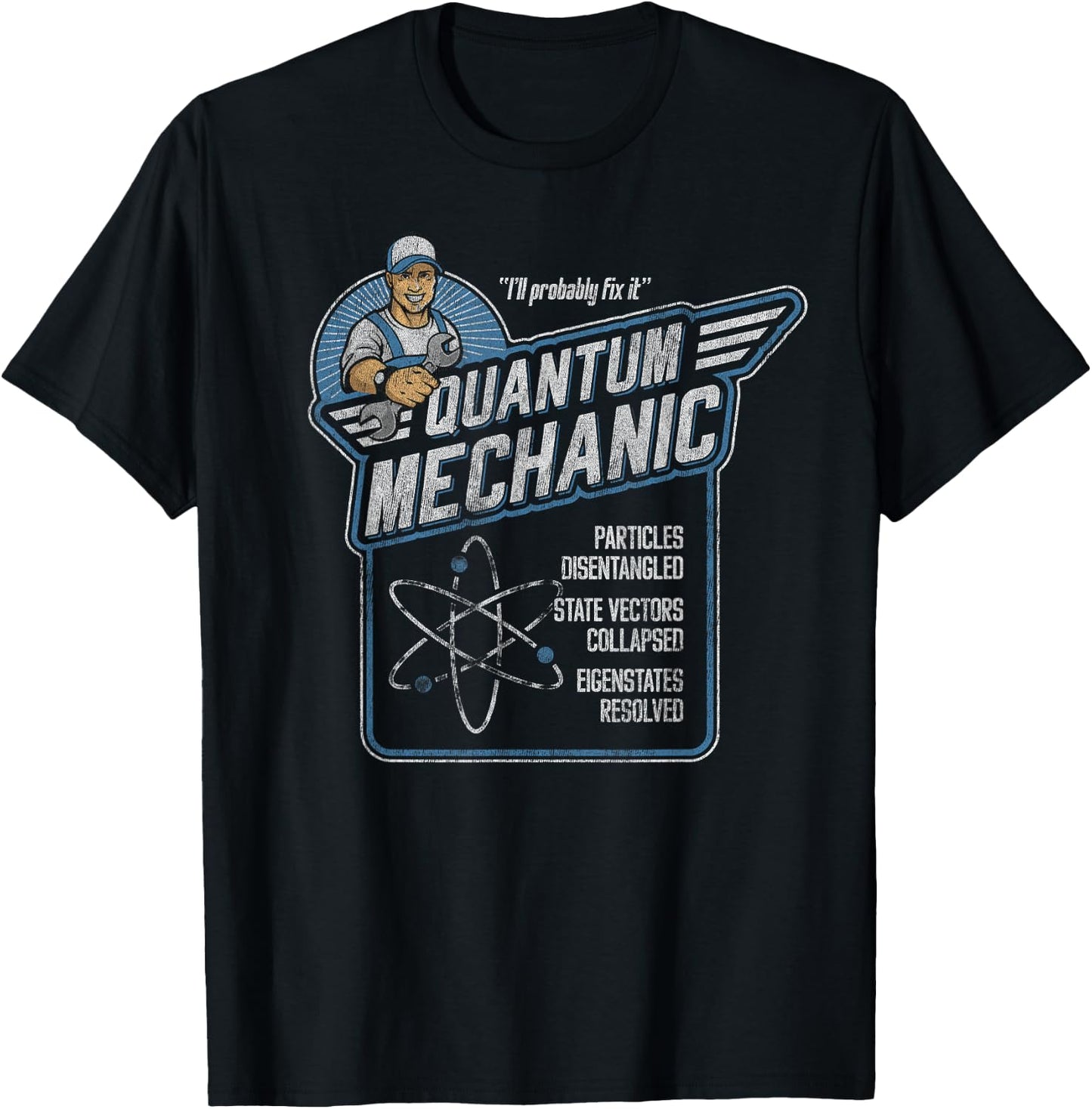 Quantum Mechanics, Funny Subatomic Physics Pun, Science T-Shirt - T-Shirt | Black