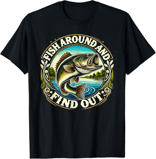 Fish Around And Find Out Funny Fishing Bass Dad T-Shirt - T-Shirt | Black