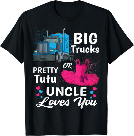 gender reveal trucks or pretty tutu family matching Uncle T-Shirt - T-Shirt | Black