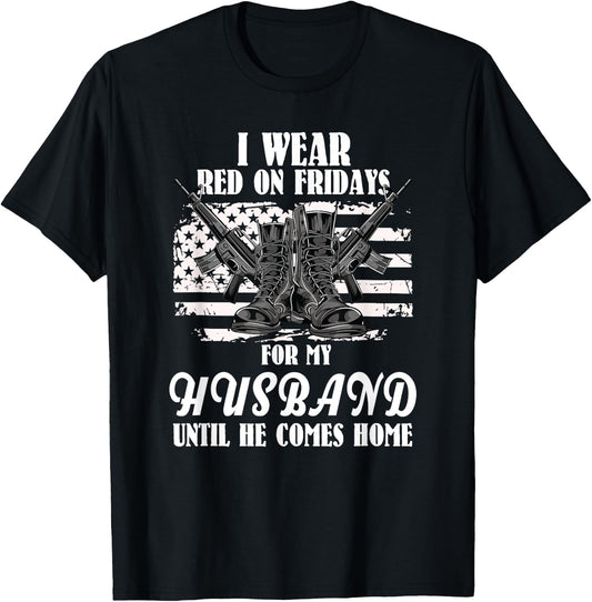 I Wear Red On Fridays For My Husband - US Military T-Shirt - T-Shirt | Black