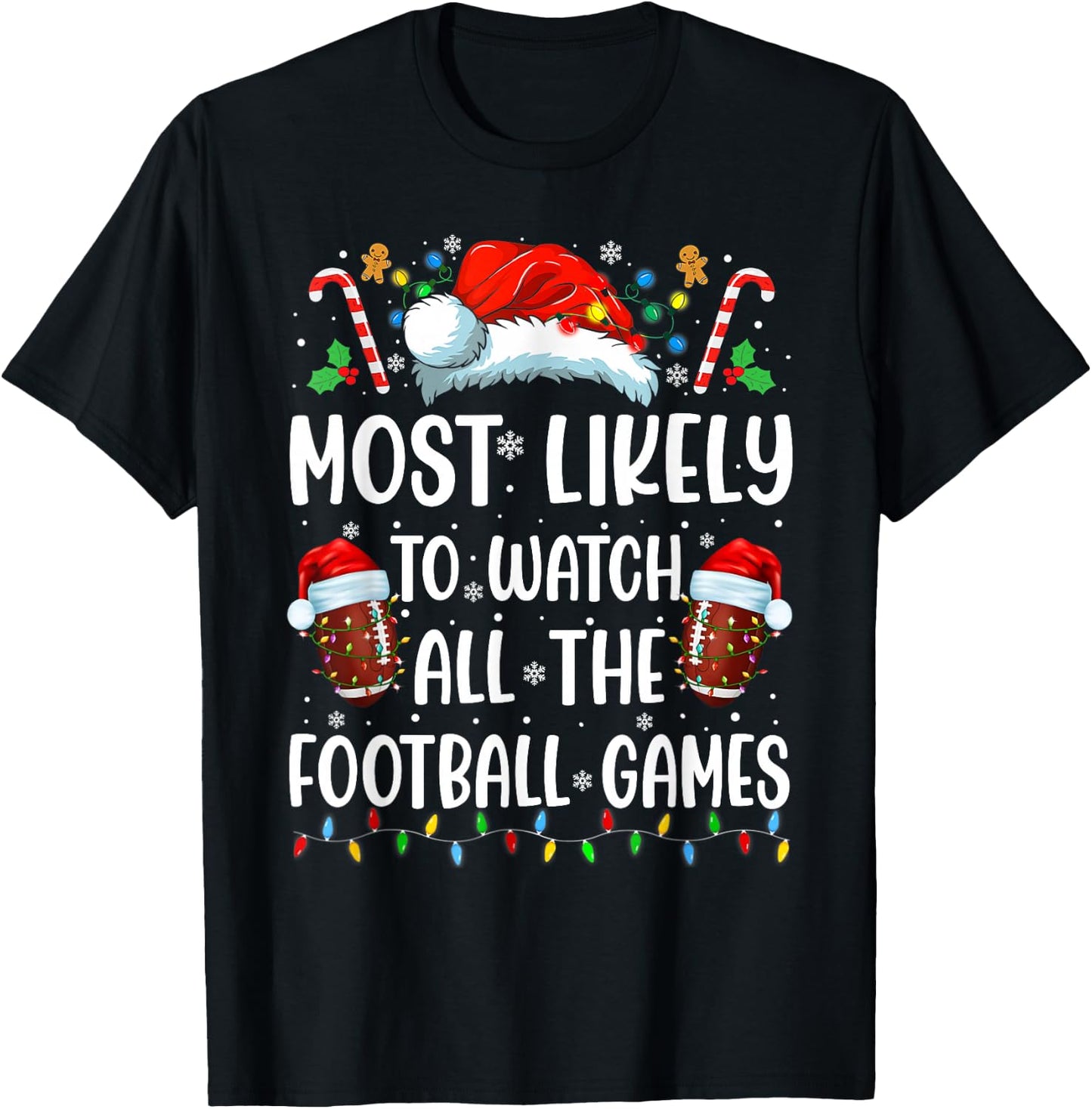 Most Likely To Watch All The Football Games Christmas Family T-Shirt - T-Shirt | Black