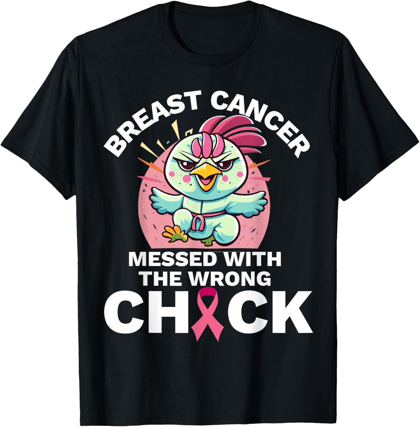 Messed With the Wrong Chick Chicken Breast Cancer Awareness T-Shirt - T-Shirt | Black