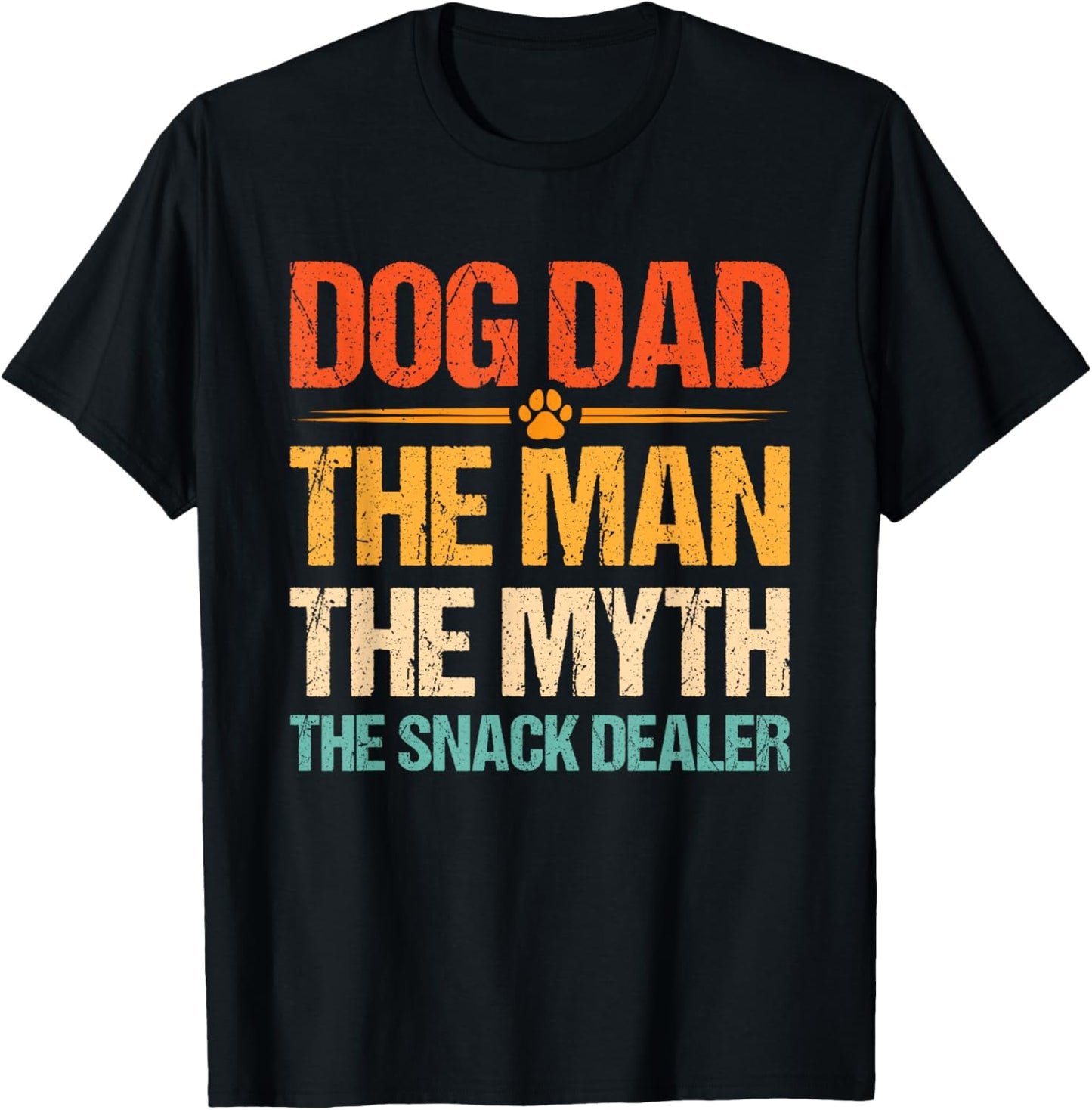 Dog Dad The Man The Myth The Snack Dealer T-Shirt - T-Shirt | Black