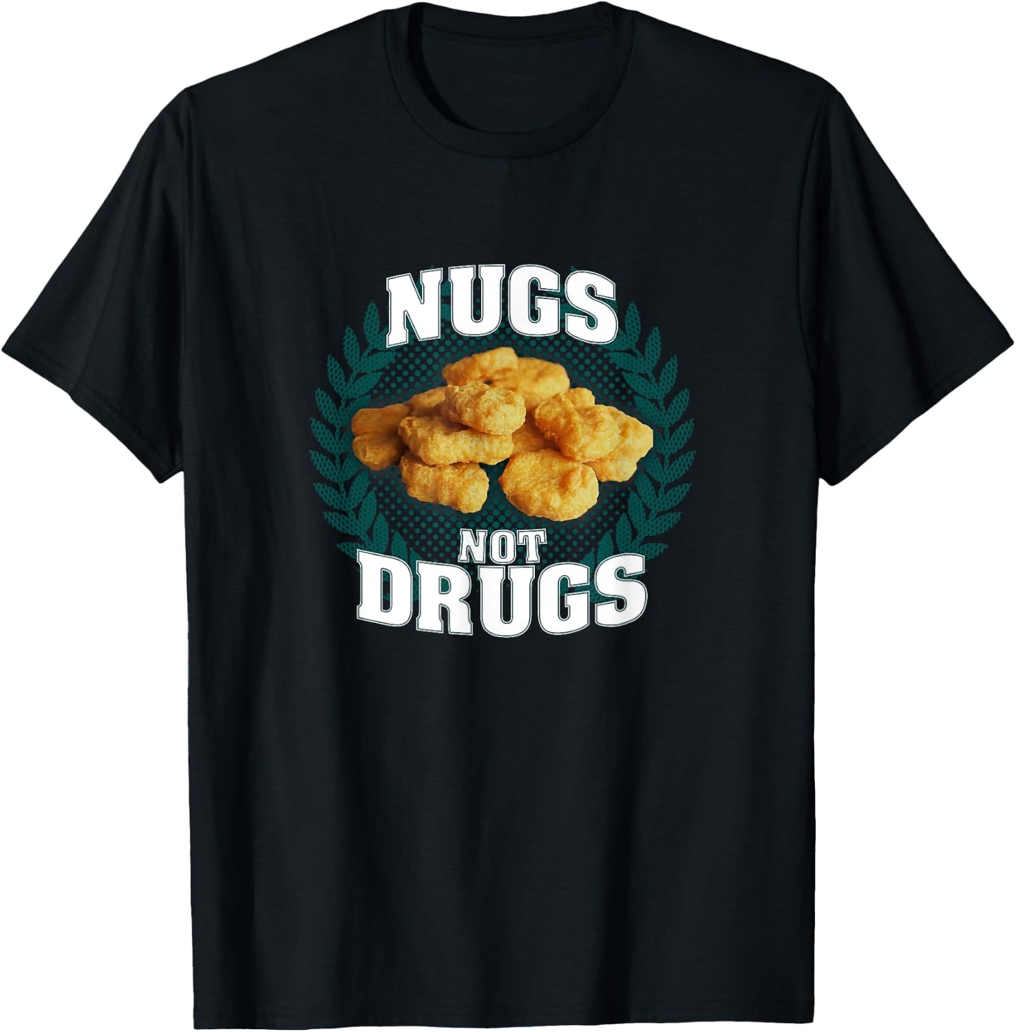 Nugs Not Drugs | Funny Chicky Tendies Nugget Lover Foodie T-Shirt - T-Shirt | Black