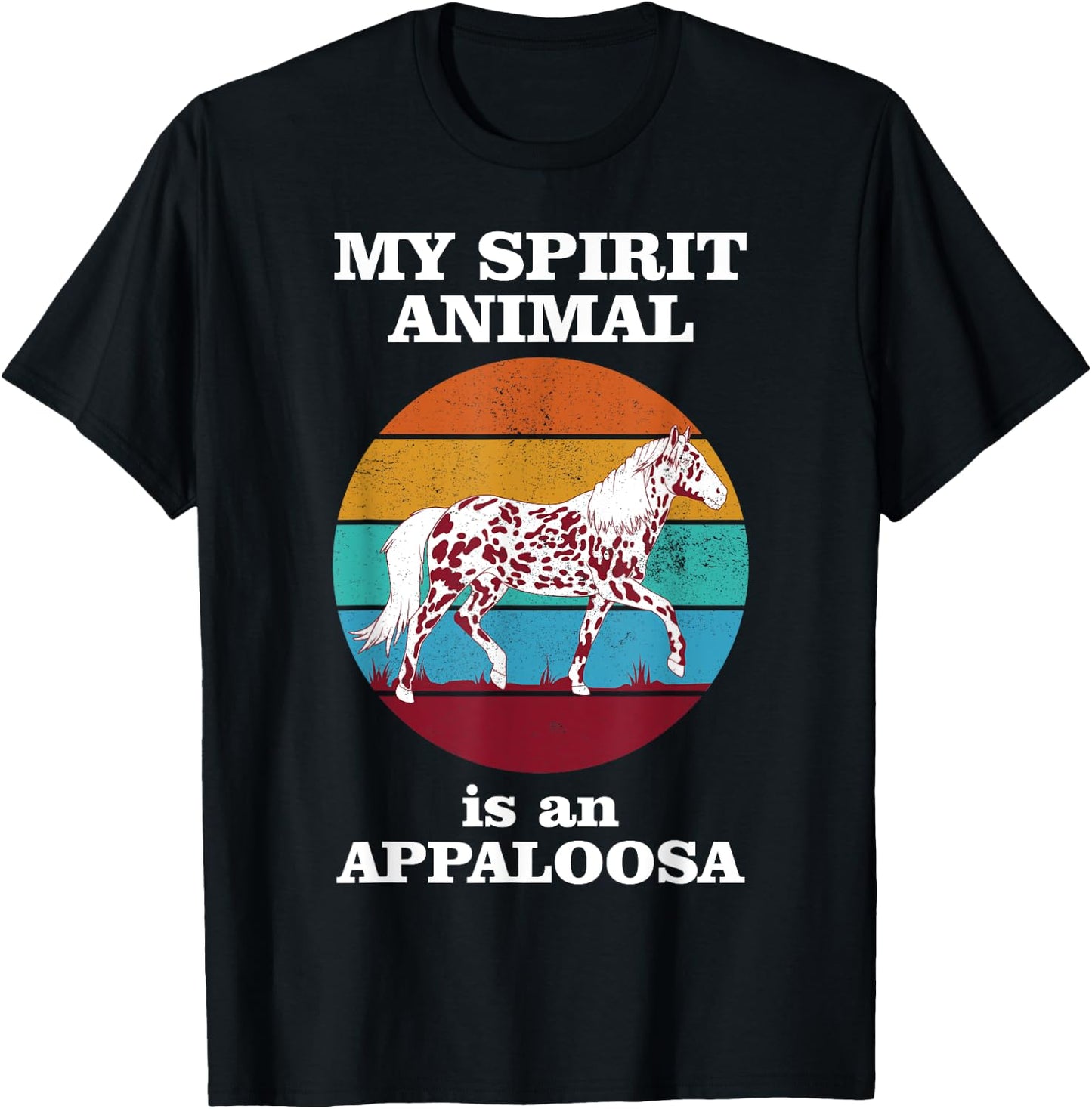 My Spirit Animal Is An Appaloosa Funny Horse T-Shirt - T-Shirt | Black
