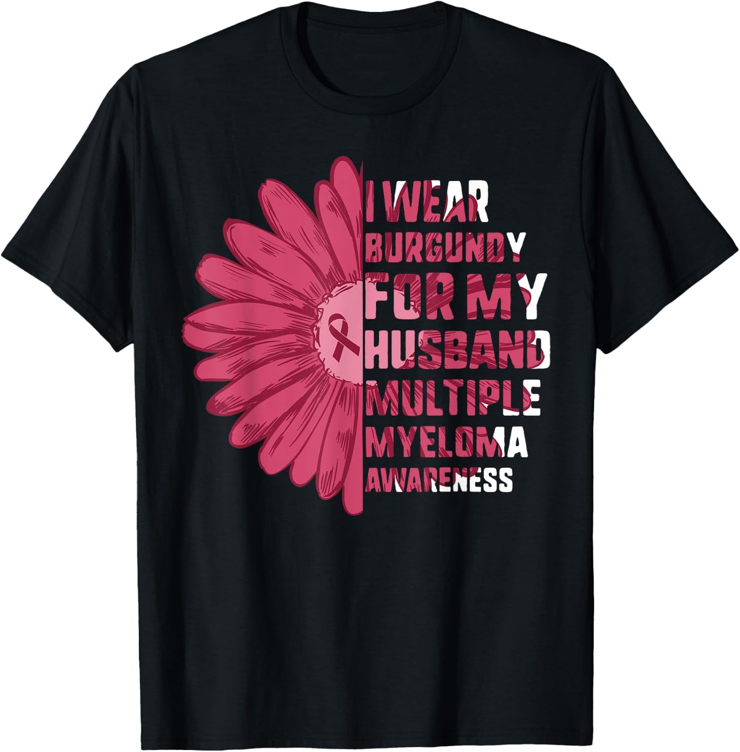 Multiple Myeloma Awareness I Wear Burgundy For My Husband T-Shirt - T-Shirt | Black