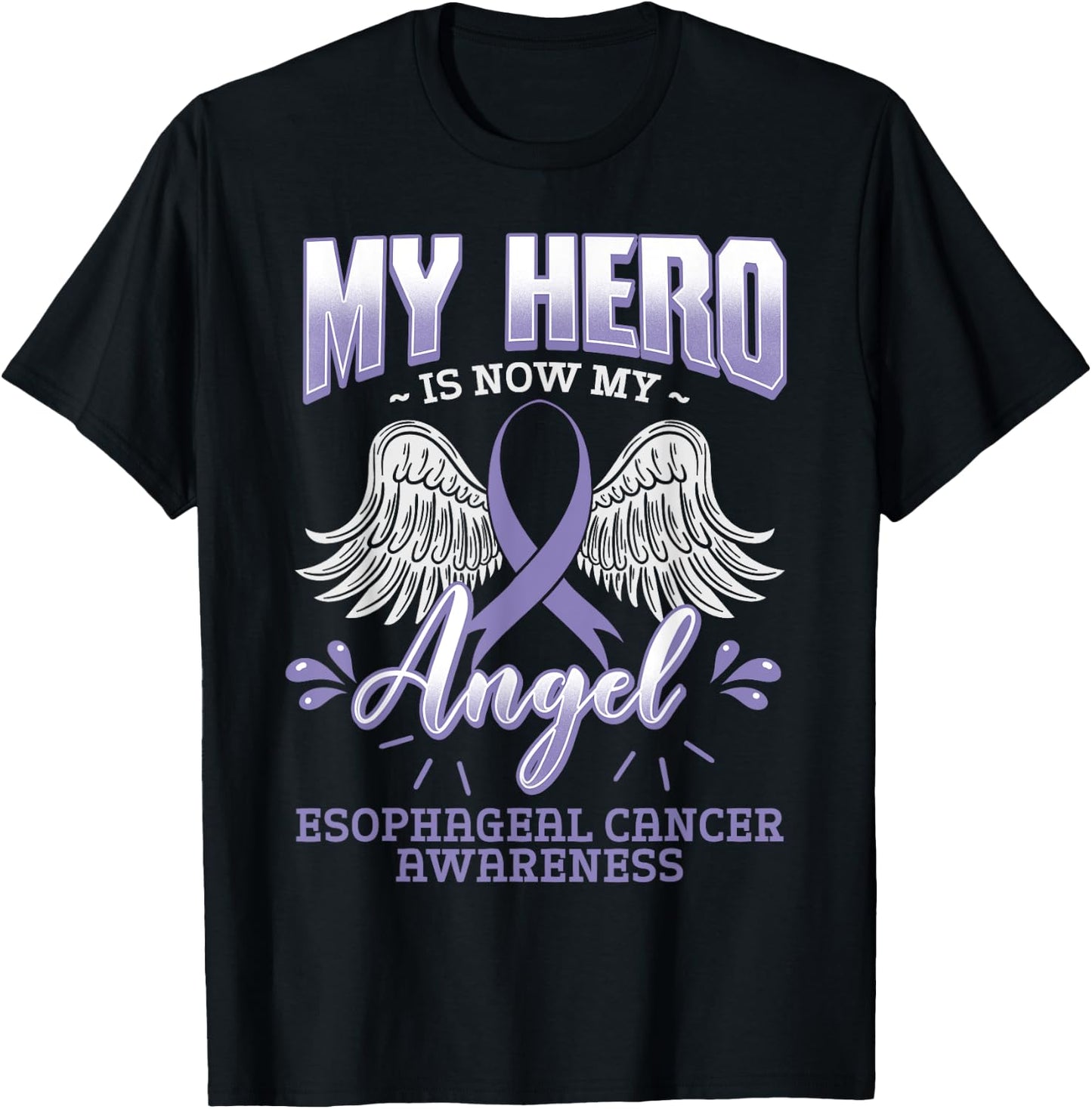 My Hero Is Now My Angel Esophageal Cancer Awareness Warrior T-Shirt - T-Shirt | Black