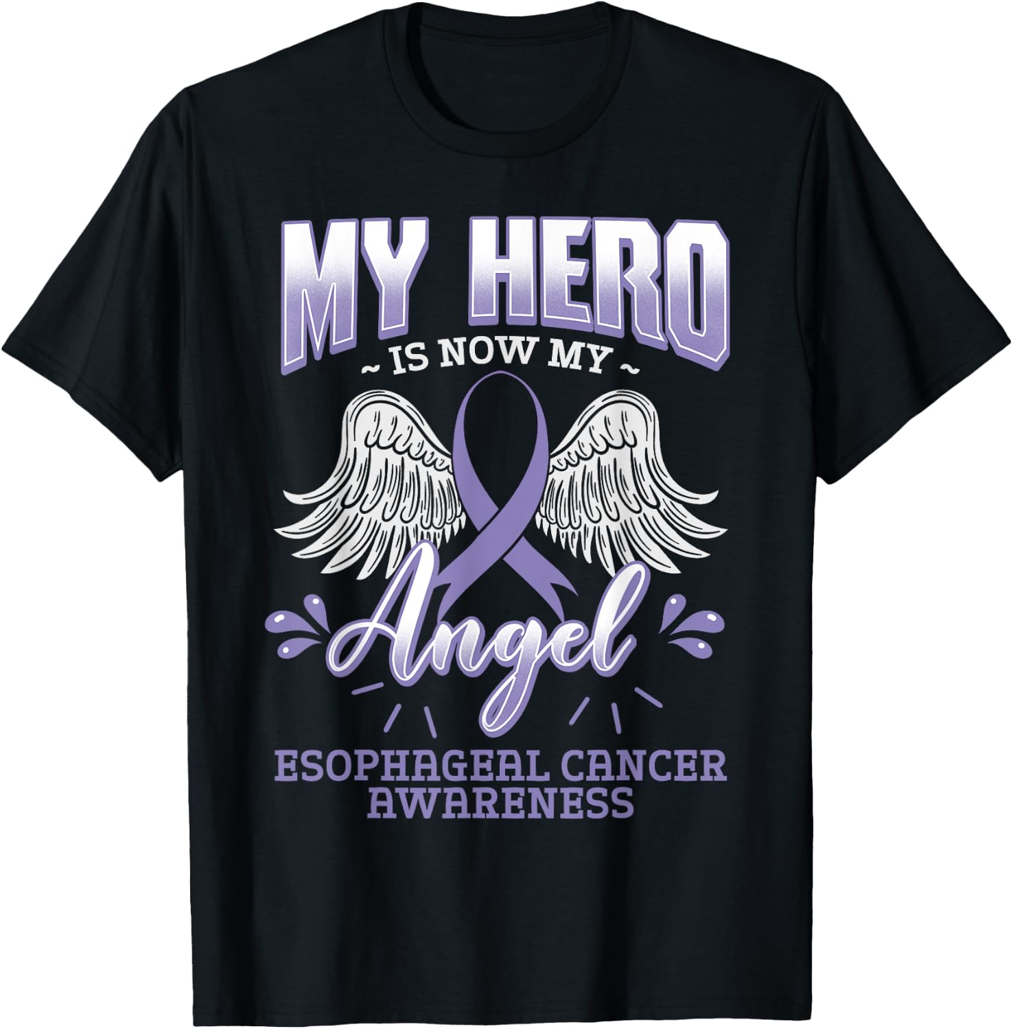 My Hero Is Now My Angel Esophageal Cancer Awareness Warrior T-Shirt - T-Shirt | Black
