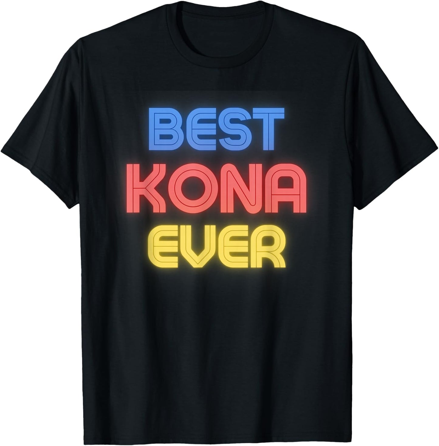 Best Kona Ever - Funny Kona Name Kona T-Shirt - T-Shirt | Black