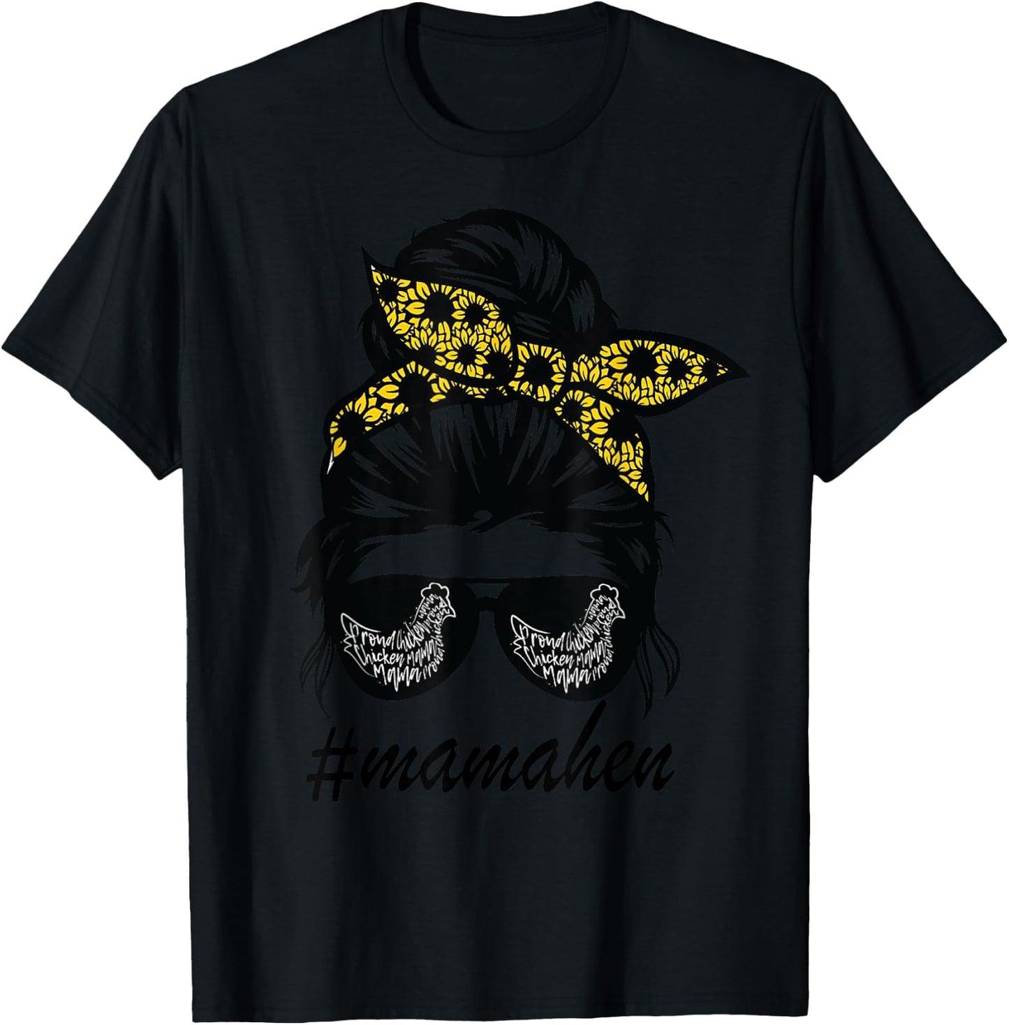 Mama Hen Chicken Messy Hair Bun Sunflower mother day T-Shirt - T-Shirt | Black