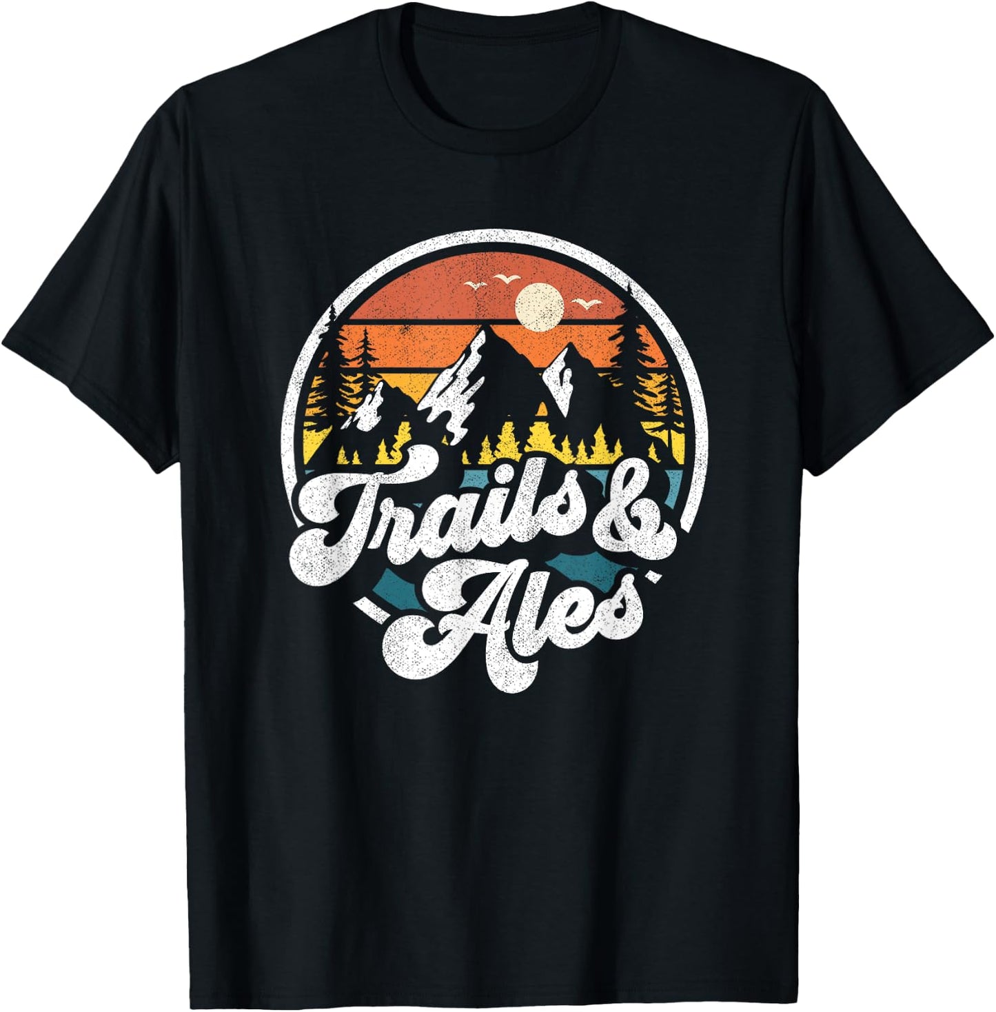 Trails and Ales Funny Hiking Camping Beer Hiker Runner Gift T-Shirt - T-Shirt | Black