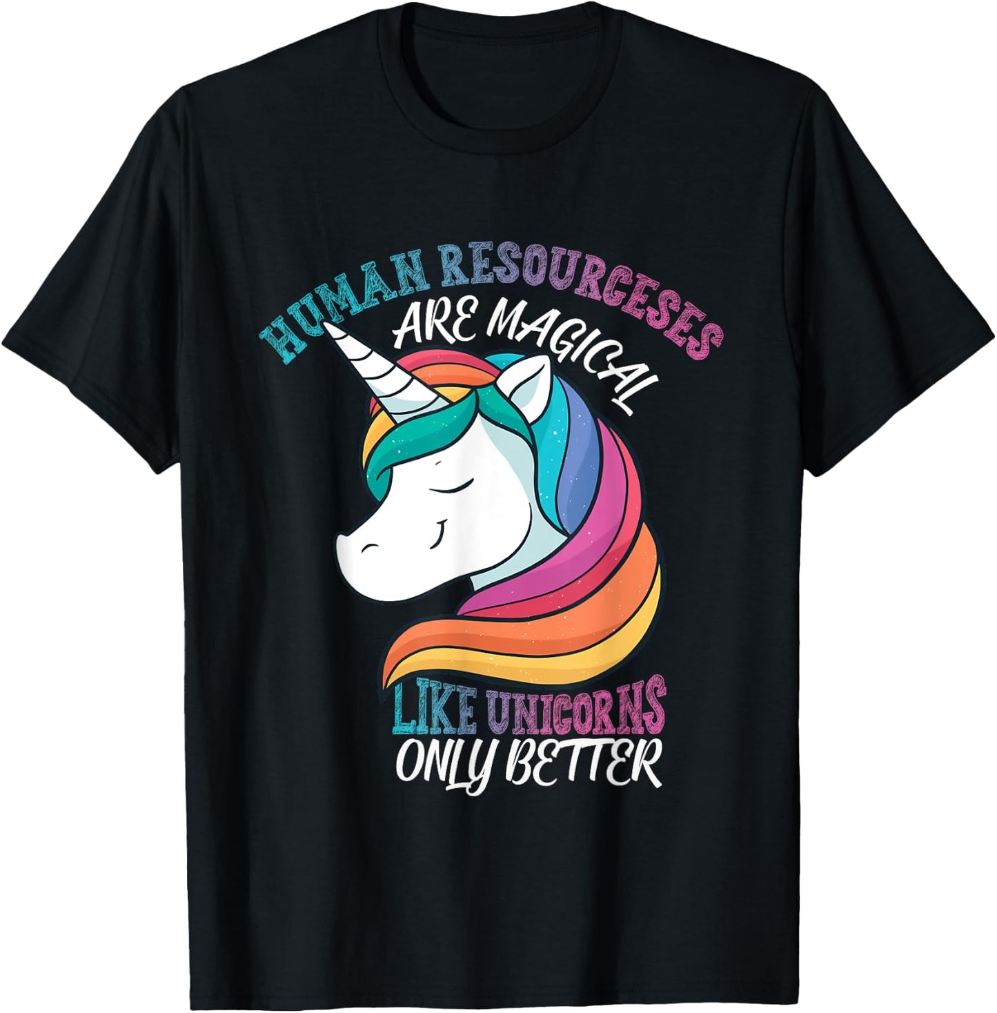 Human Resources like Unicorns HR T-Shirt - T-Shirt | Black