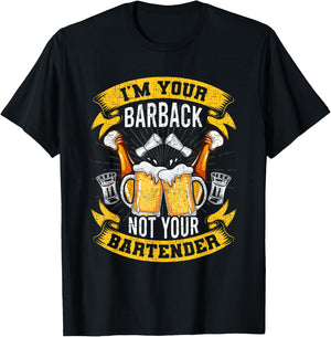 I'm Your Barback Not Your Bartender Bartending Bartender T-Shirt - T-Shirt | Black