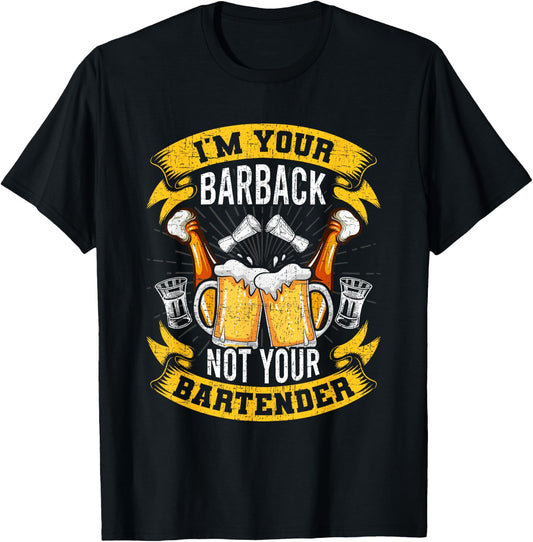 I'm Your Barback Not Your Bartender Bartending Bartender T-Shirt - T-Shirt | Black