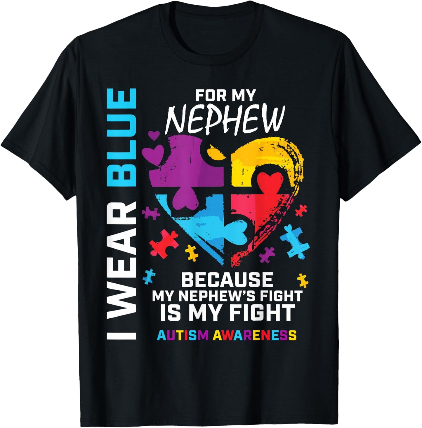 Uncle Aunt Heart I Wear Blue for My Nephew Autism Awareness Small T-Shirt - T-Shirt | Black