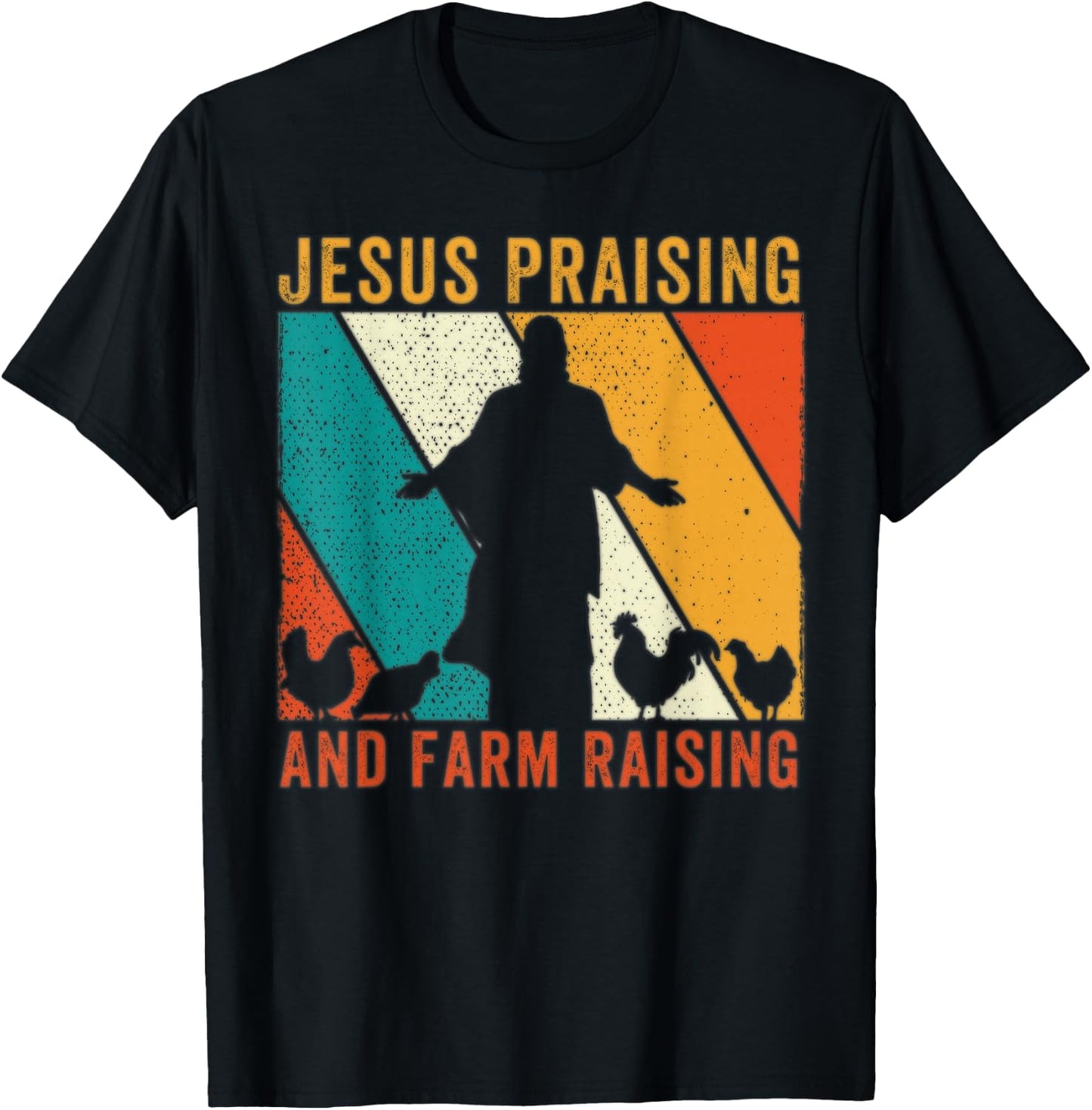 Jesus Praising And Farm Raising Chicken Farmer Christian T-Shirt - T-Shirt | Black