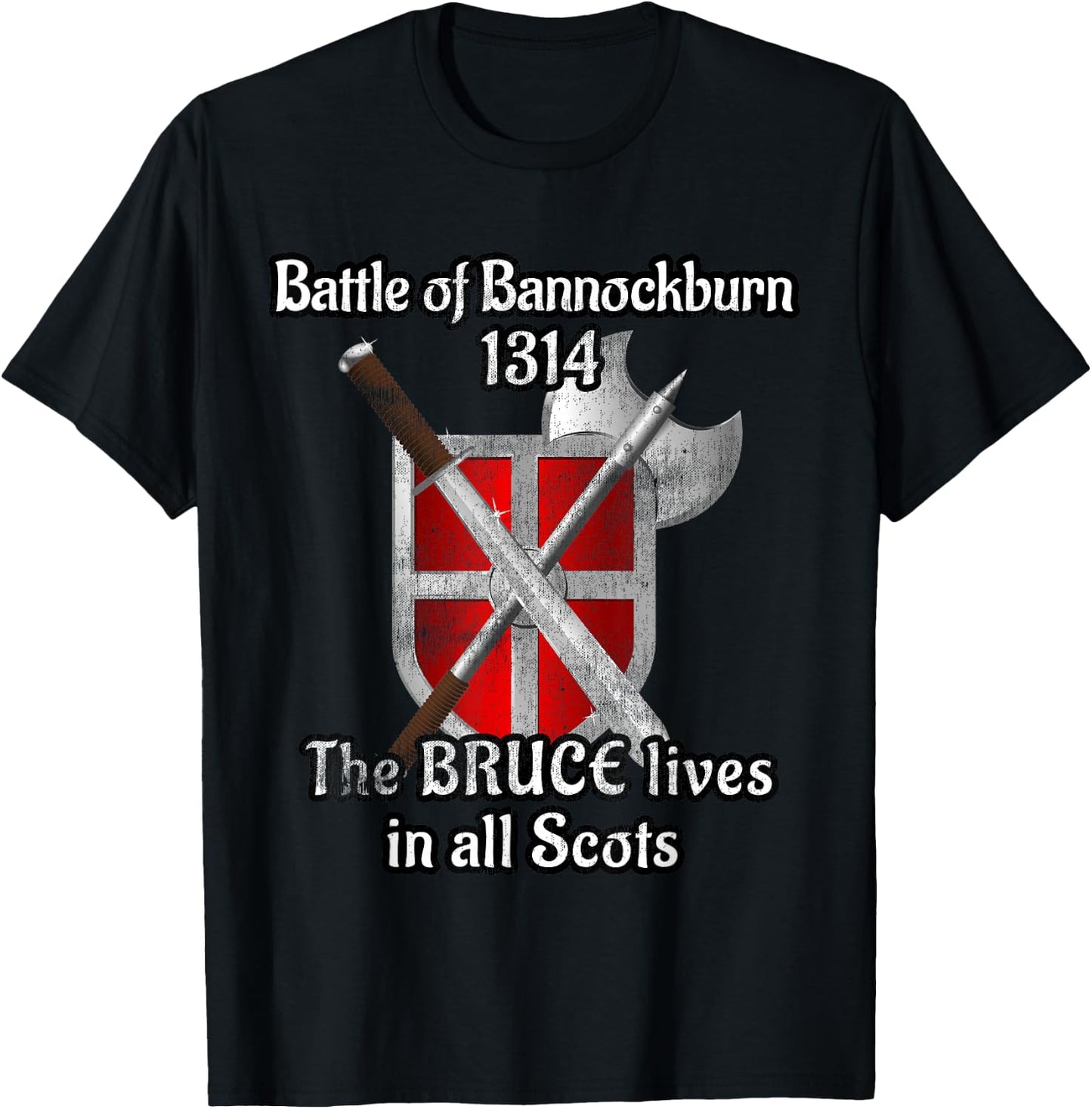Battle Bannockburn 1314 King Bruce Sword Shield Scotland T-Shirt - T-Shirt | Black