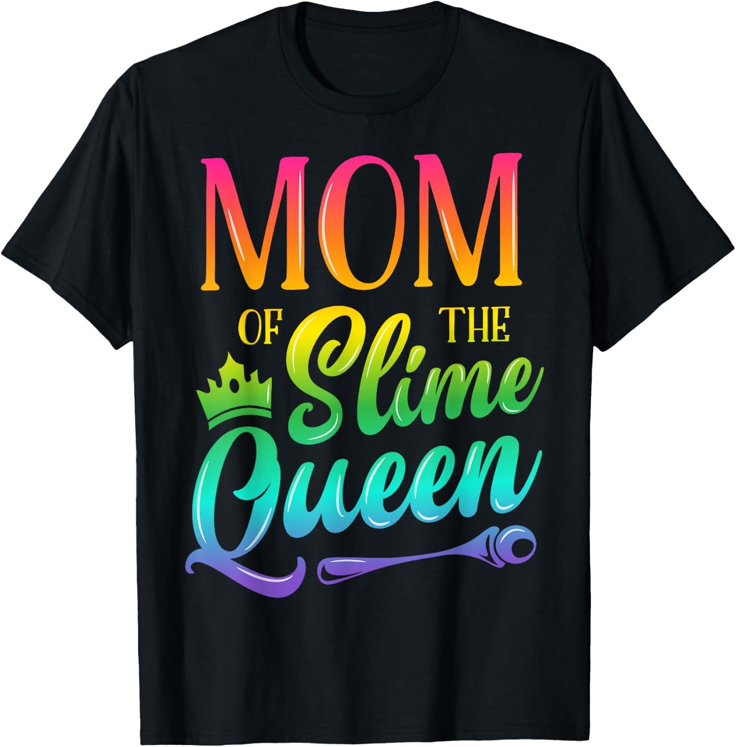 Mom Of The Slime Queen Birthday Party Family Matching Outfit T-Shirt - T-Shirt | Black