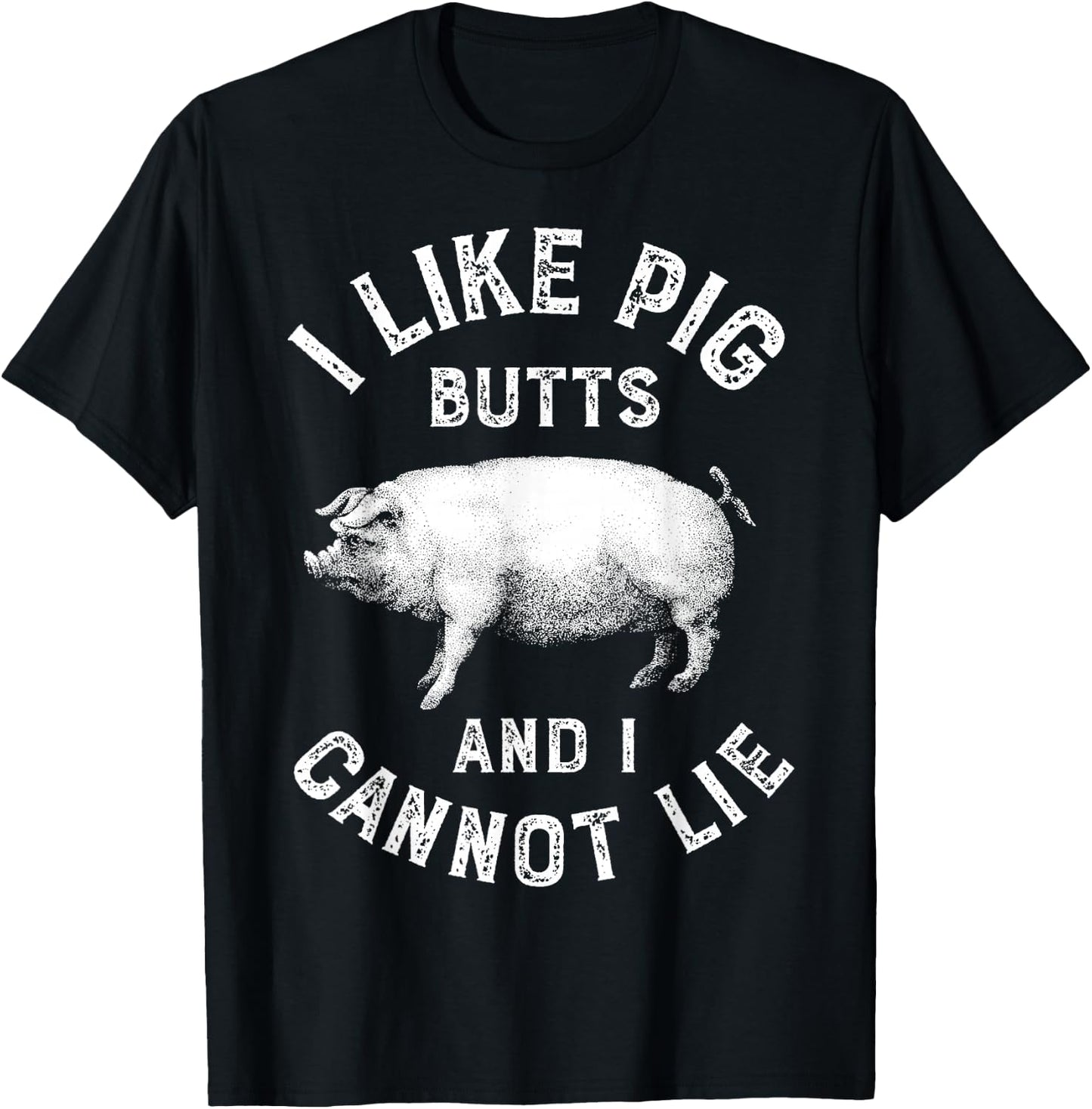 I Like Pig Butts Funny Men Women Pork BBQ Barbecue Chef Pun T-Shirt - T-Shirt | Black