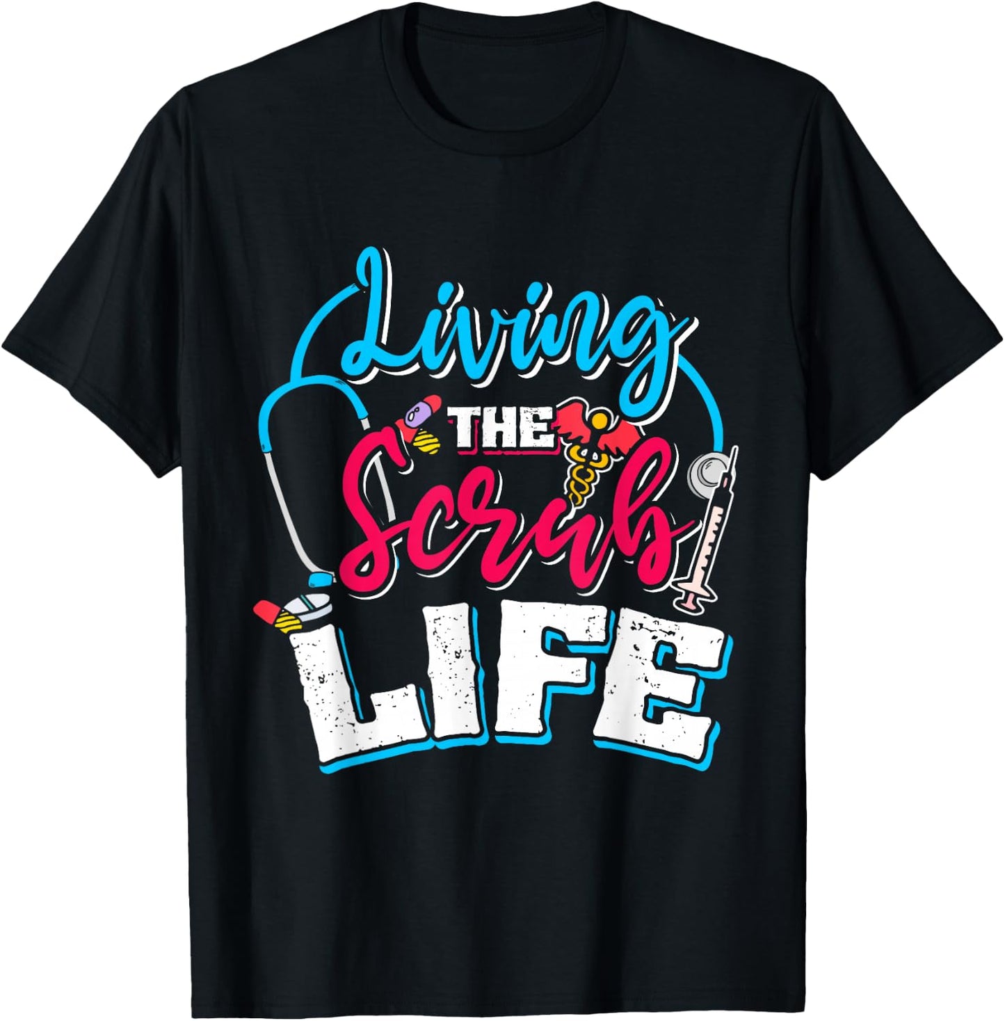 Living The Scrub Life Nurse T-Shirt - T-Shirt | Black