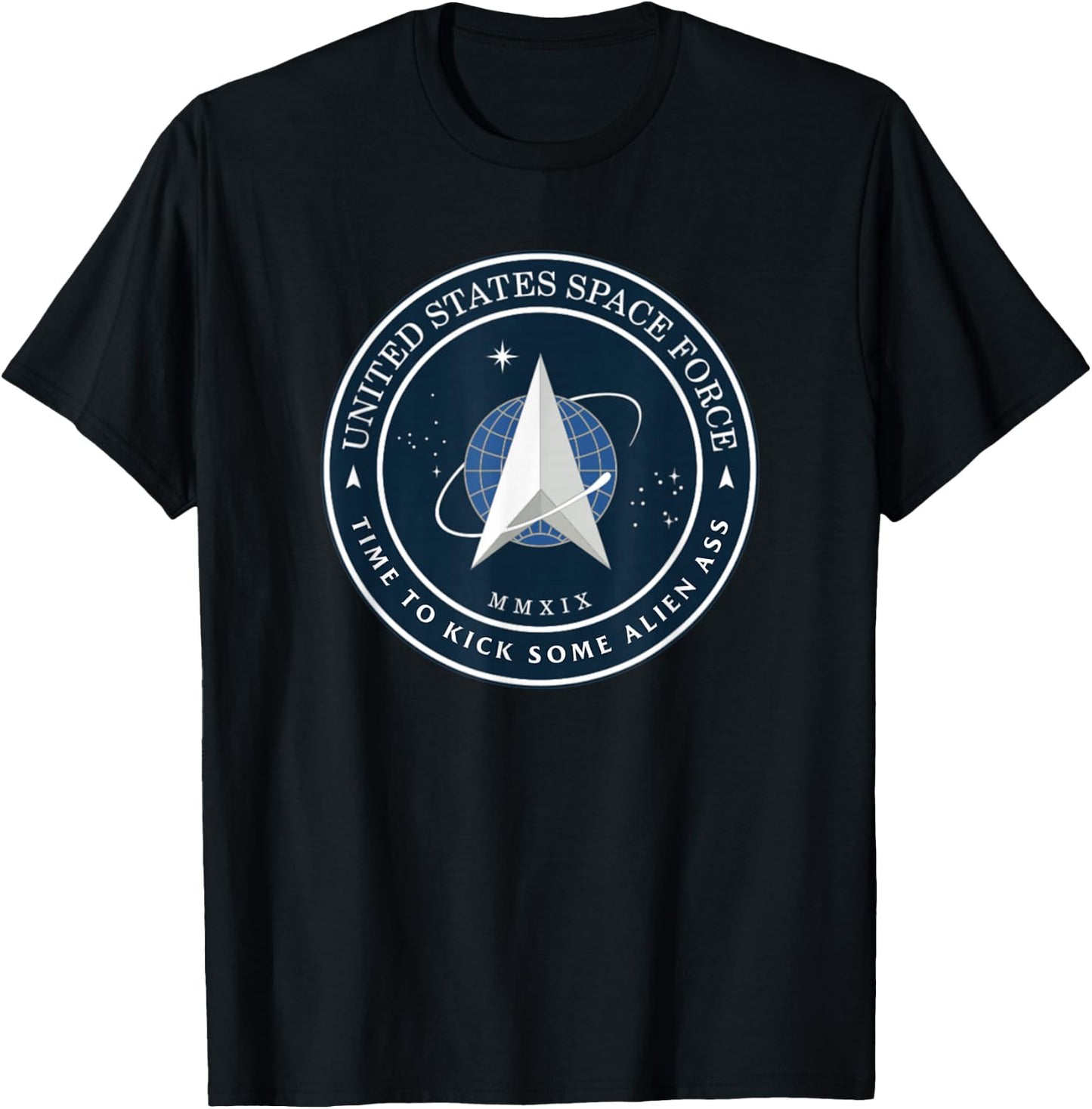United States Space Force Logo Time To Kick Some Alien Ass T-Shirt - T-Shirt | Black