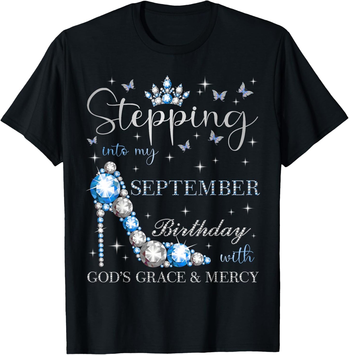 Stepping Into My September Birthday With God's Grace T-Shirt - T-Shirt | Black