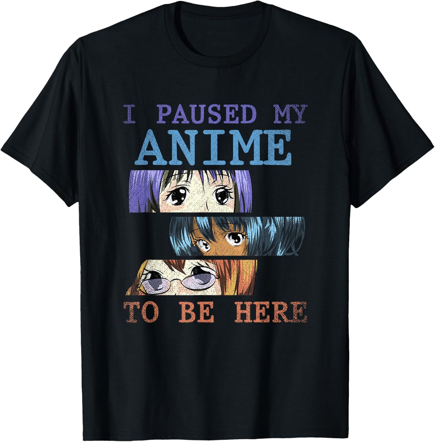 I have paused my anime to be here funny anime T-Shirt - T-Shirt | Black