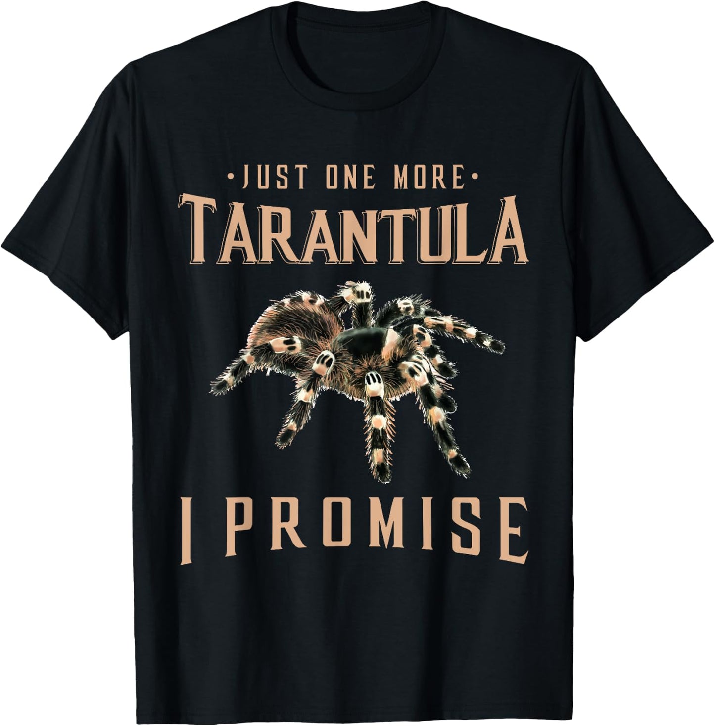 Just one more Tarantula owner gift Spider lover gift T-Shirt - T-Shirt | Black