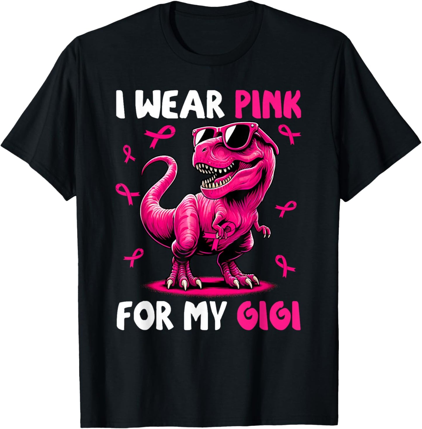 I Wear Pink For My Gigi T-rex Dinosaur Breast Cancer T-Shirt - T-Shirt | Black