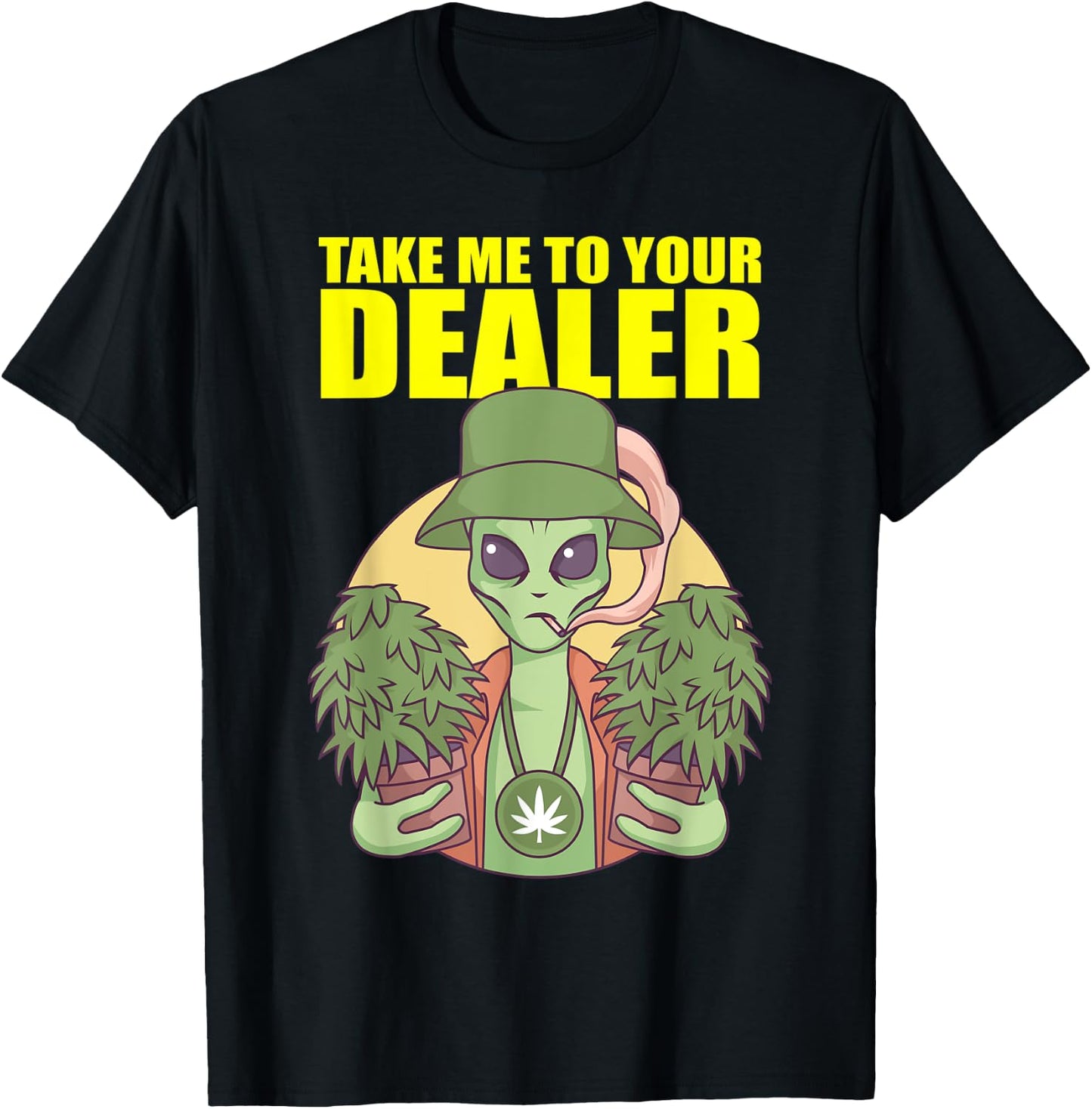 Take Me To Your Dealer Alien Marijuana Pothead Cannabis UFO T-Shirt - T-Shirt | Black