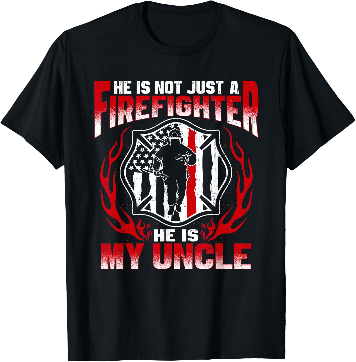My Uncle Is A Firefighter Hero Proud Fire Niece Nephew Gifts T-Shirt - T-Shirt | Black