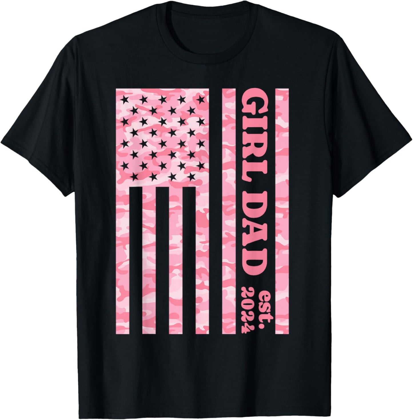 Camo Dad American Flag Camouflage Girl Dad Est 2024 of Girls T-Shirt - T-Shirt | Black