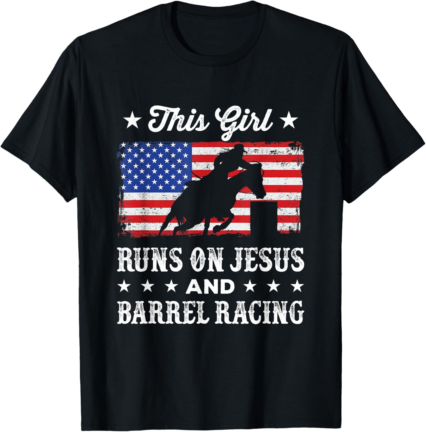 This Girl Runs on Jesus and Barrel Racing American Flag T-Shirt - T-Shirt | Black