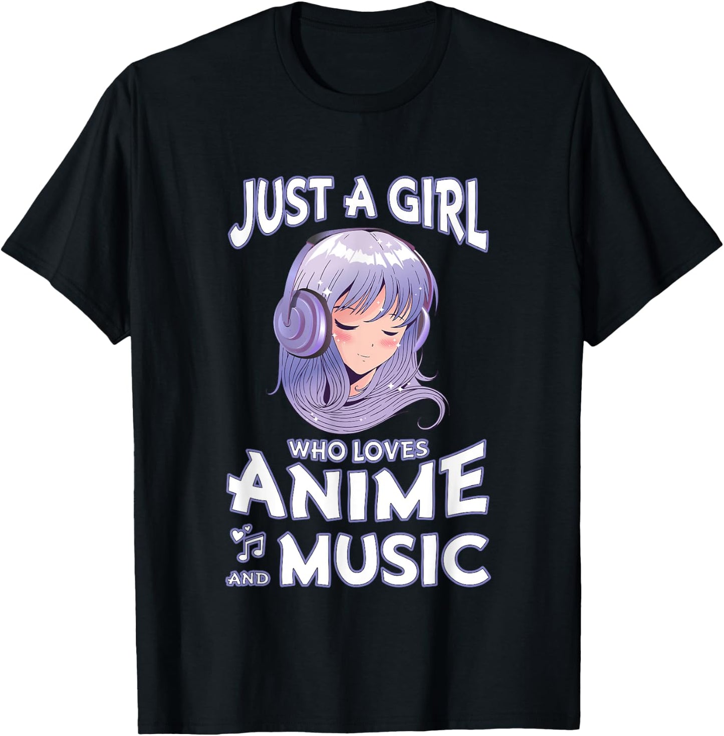 Just A Girl Who Loves Anime and Music Teen Girls Anime Merch T-Shirt - T-Shirt | Black