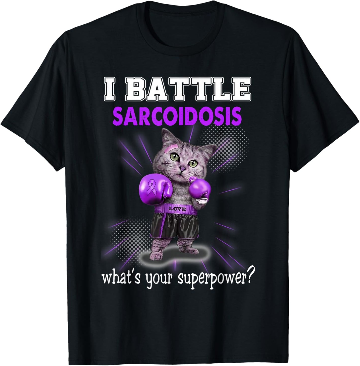 I Battle Sarcoidosis Awareness T-Shirt - T-Shirt | Black