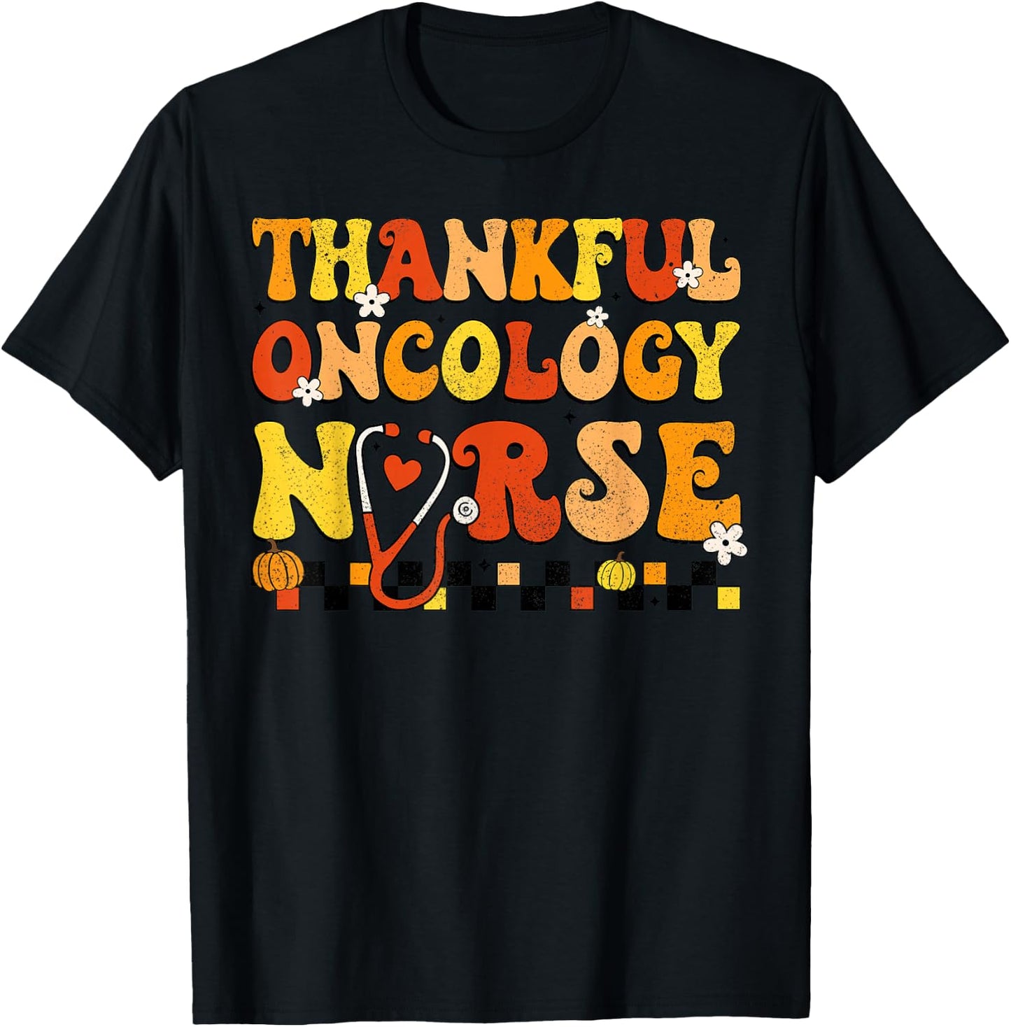 Groovy Thankful Oncology Nurse Thanksgiving Fall Nursing T-Shirt - T-Shirt | Black
