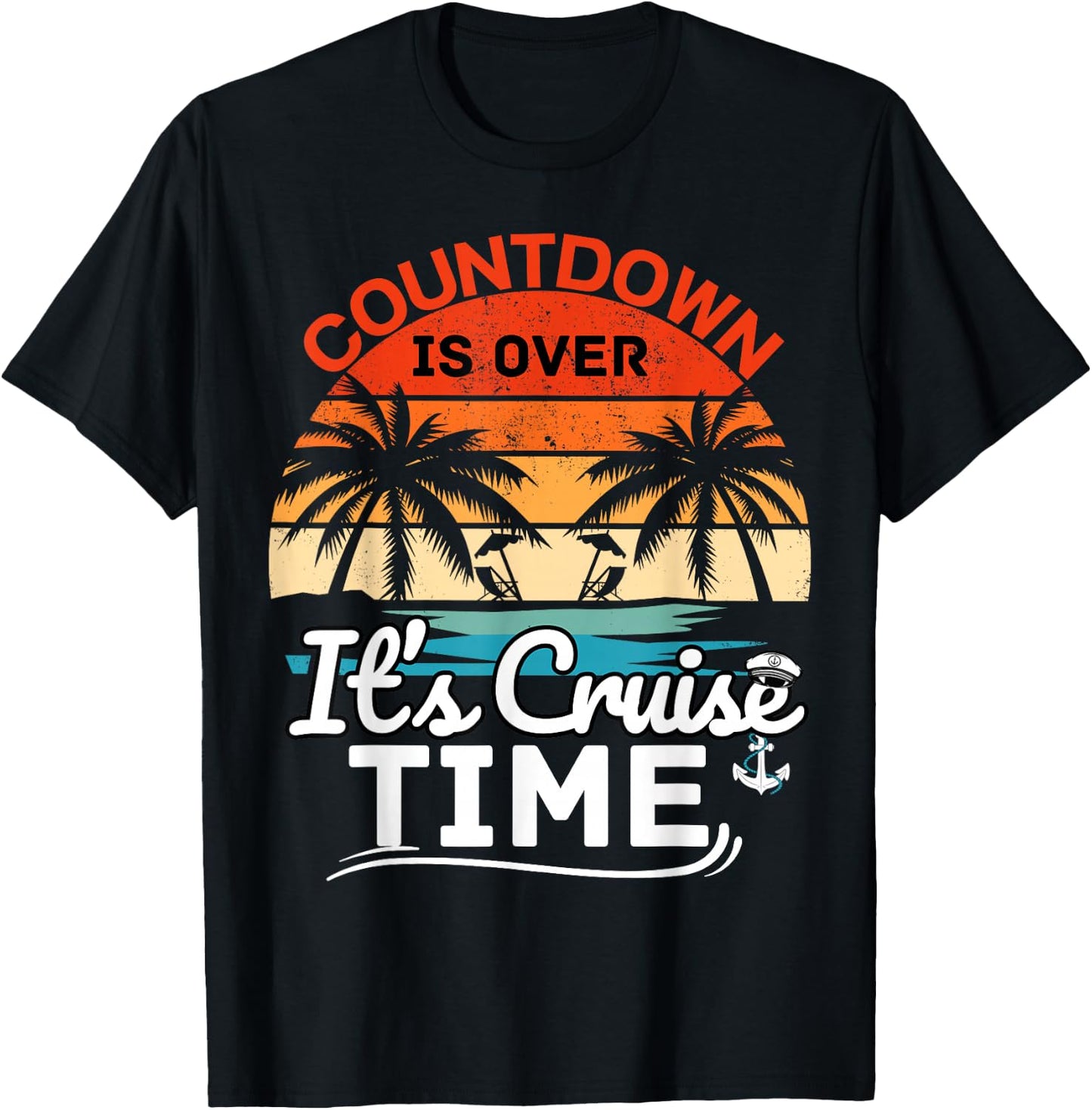 Countdown Is Over It's Cruise Time Men Women Cruise Ship T-Shirt - T-Shirt | Black