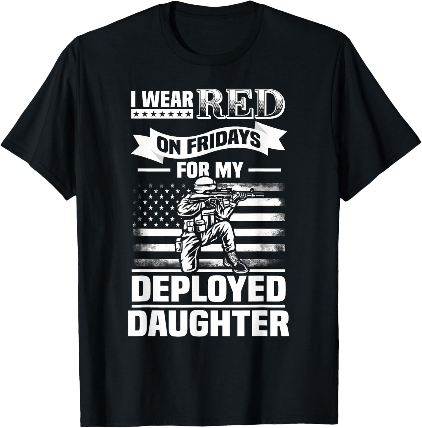 Wear Red For My Daughter On Fridays Military Design Deployed T-Shirt - T-Shirt | Black