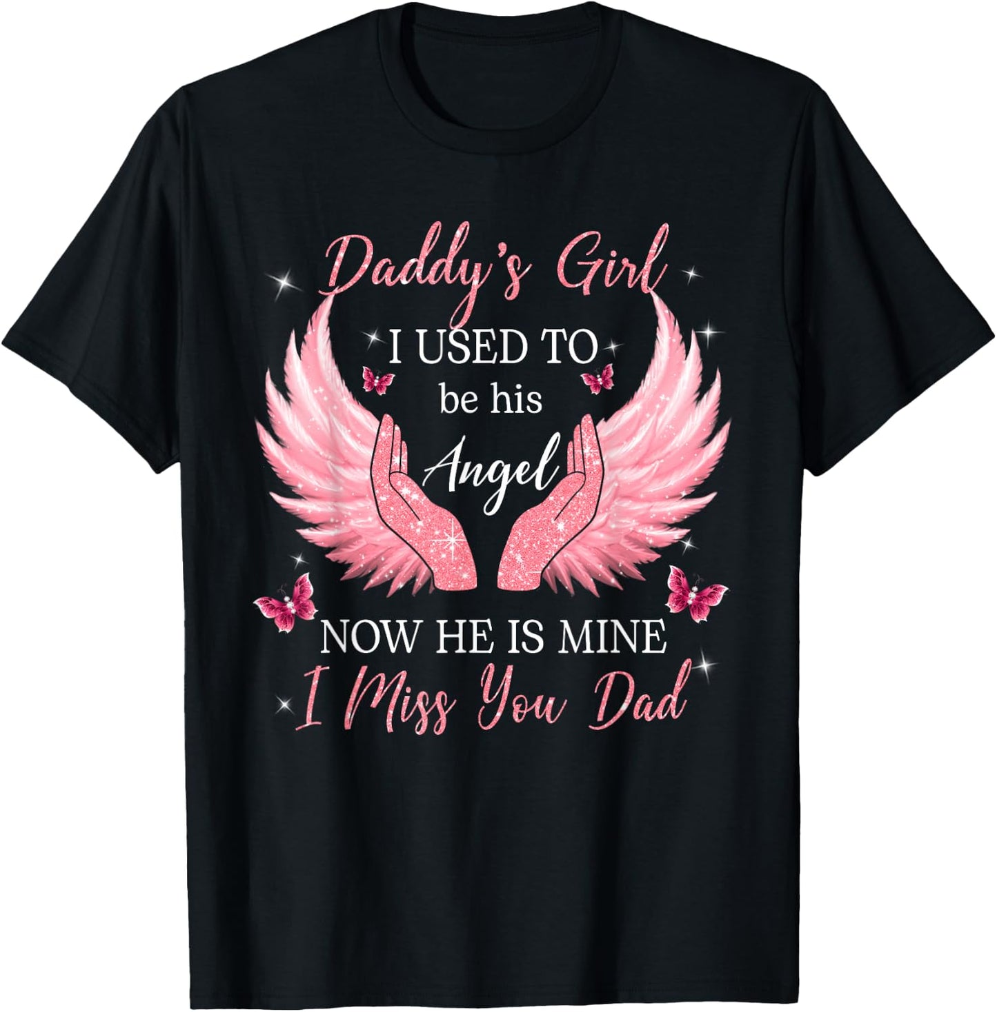 Daddy Girl I Used to be his Angel Now he is Mine T-Shirt - T-Shirt | Black