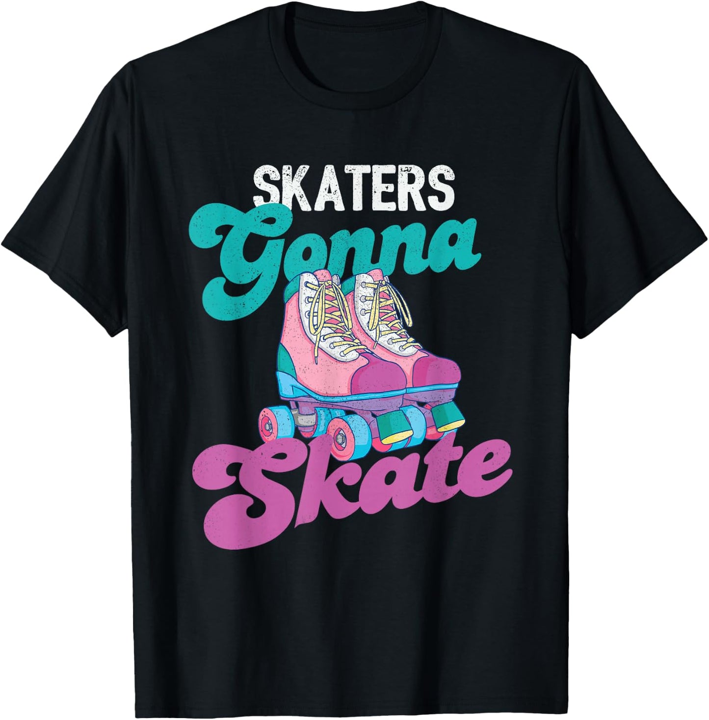 Skaters Gonna Skate - Vintage Roller Skating Skate Skater T-Shirt - T-Shirt | Black