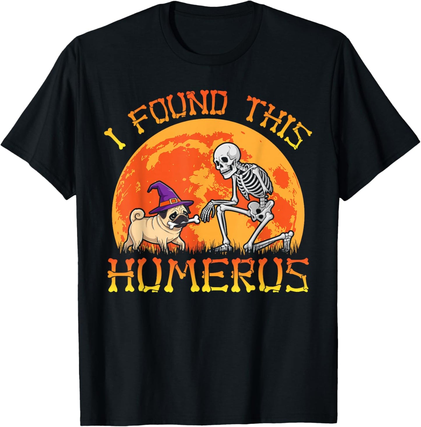 Pug dog i found this humerus skeleton pug Halloween costume T-Shirt - T-Shirt | Black