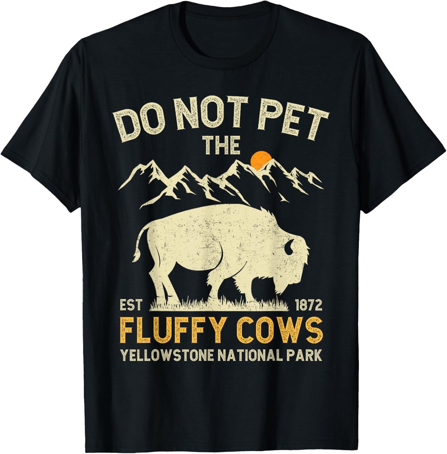 Vintage Do Not Pet the Fluffy Cows Yellowstone National Park T-Shirt - T-Shirt | Black