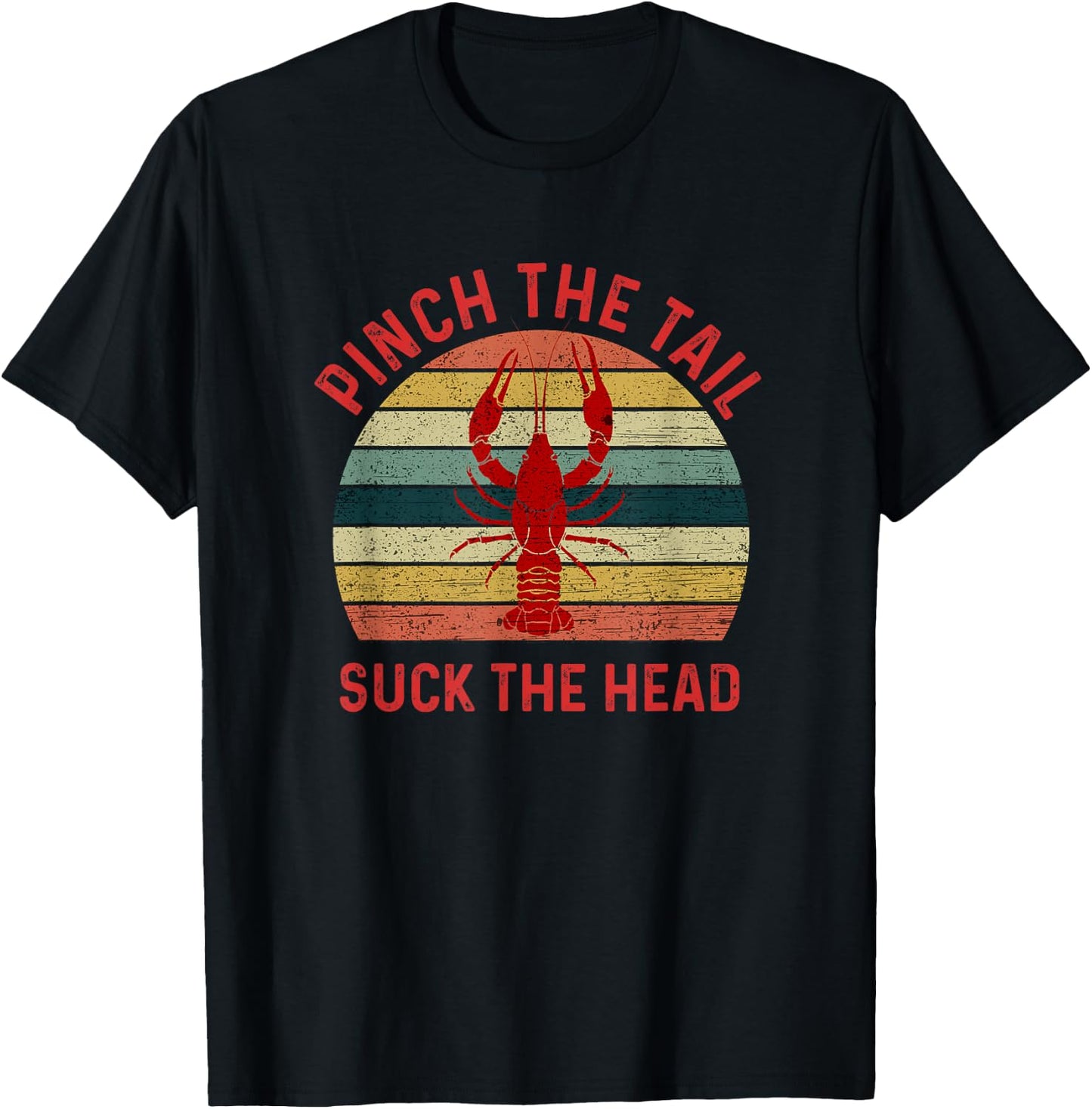 Pinch The Tail Suck The Head Funny Crawfish Crayfish Eating T-Shirt - T-Shirt | Black