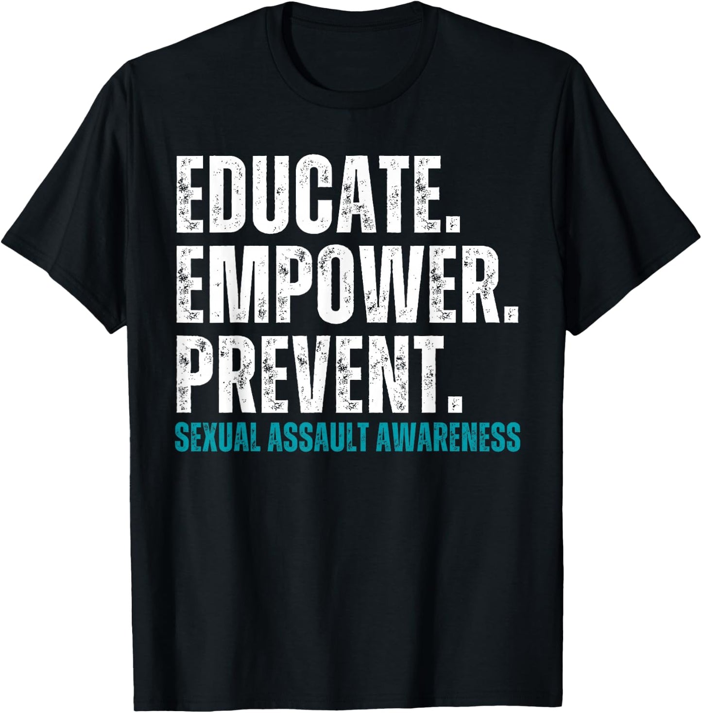 Educate Empower Prevent Sexual Assault Awareness Prevention T-Shirt - T-Shirt | Black