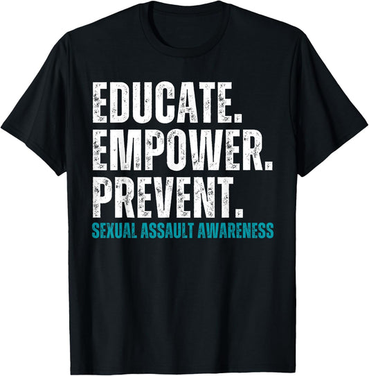 Educate Empower Prevent Sexual Assault Awareness Prevention T-Shirt - T-Shirt | Black