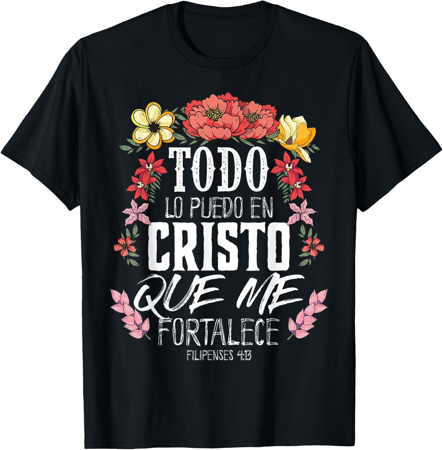 Philippians 4:13 Spanish Christian Bible Verse Jesus Christ T-Shirt - T-Shirt | Black