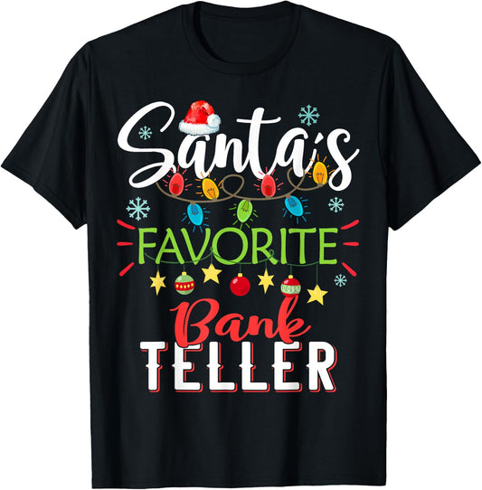 Santa's Favorite Bank Teller Xmas Light Santa Hat Christmas T-Shirt - T-Shirt | Black