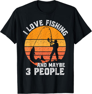 Funny Hunting Gift I Love Fishing and Maybe 3 People T-Shirt - T-Shirt | Black