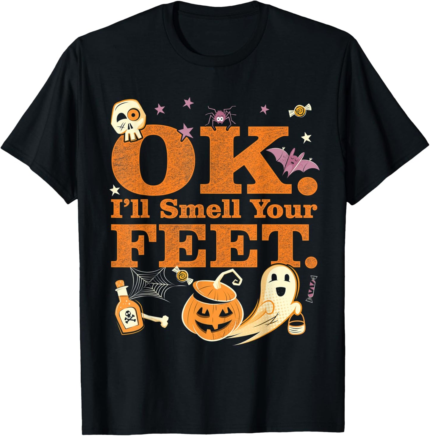 OK I'll Smell Your Feet Trick Or Treat Halloween T-Shirt - T-Shirt | Black